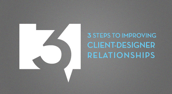 3 steps to improve client designer relationships