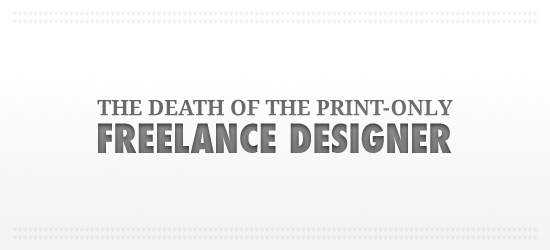 The Death of the Print-Only Freelance Designer