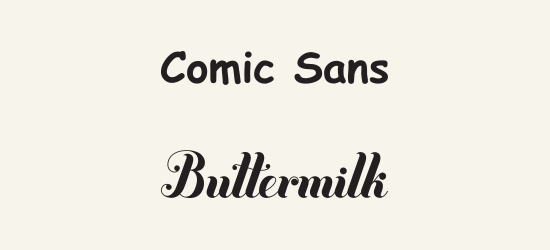 Comic Sans vs. Buttermilik
